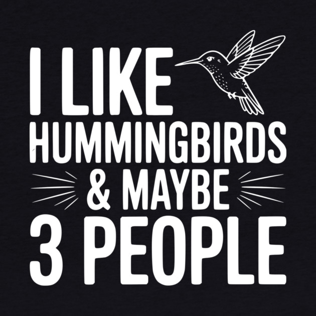 I Like Hummingbirds and Maybe 3 People by Frank Ring
