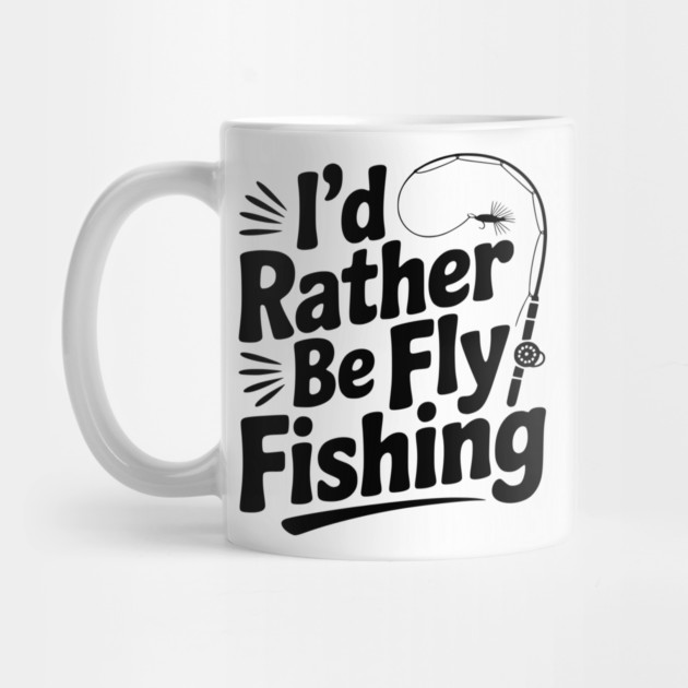 I’d Rather be Fly Fishing by Frank Ring