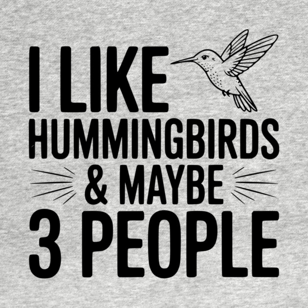 I Like Hummingbirds and Maybe 3 People by Frank Ring