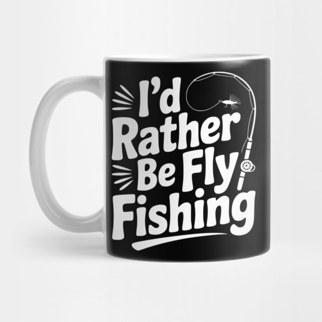 I’d Rather be Fly Fishing by Frank Ring