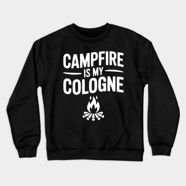 Campfire is my Cologne Crewneck Sweatshirt by Frank Ring