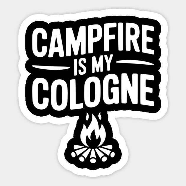 Campfire is my Cologne Magnet by Frank Ring