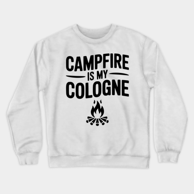 Campfire is my Cologne Crewneck Sweatshirt by Frank Ring