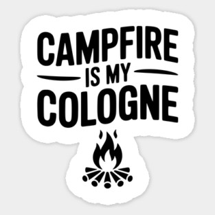 Campfire is my Cologne Magnet