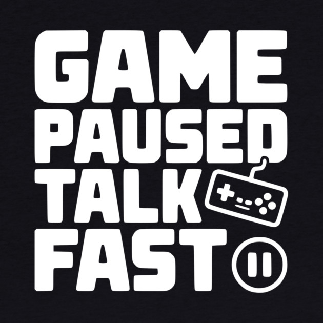 Game Paused Talk Fast by Frank Ring
