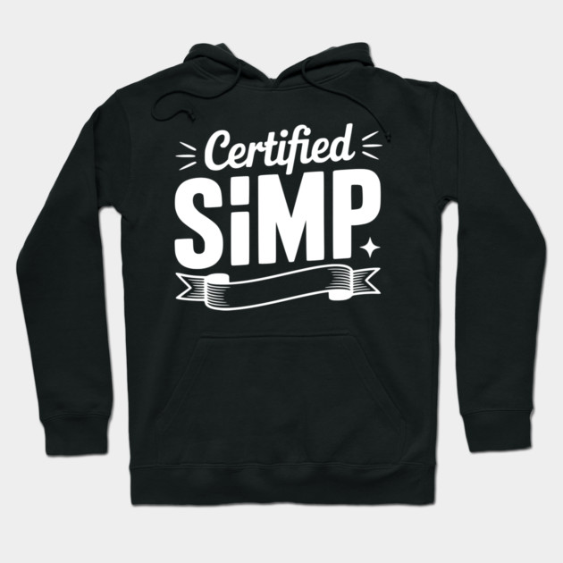 Certified Simp Hoodie by Frank Ring
