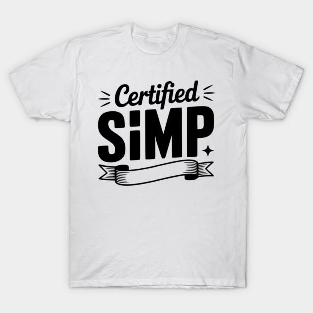Certified Simp T-Shirt by Frank Ring