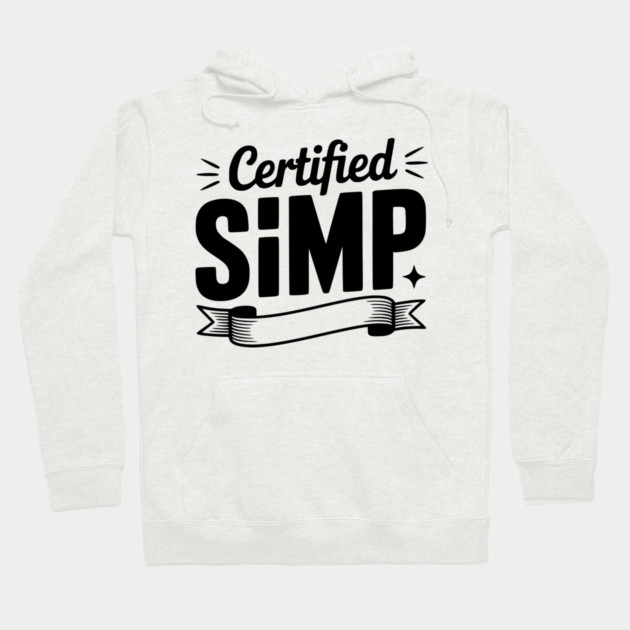 Certified Simp Hoodie by Frank Ring