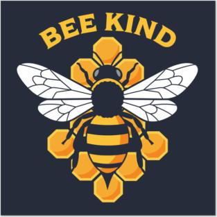 Bee Kind Posters and Art
