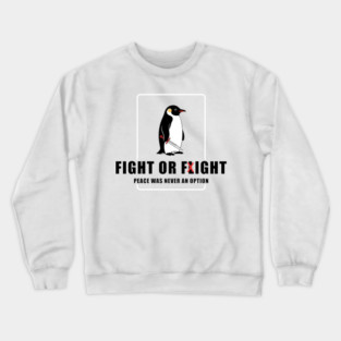 Fight or Flight Penguin Crewneck Sweatshirt