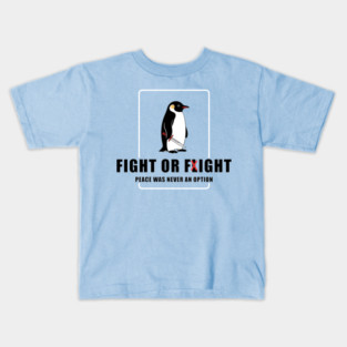 Fight or Flight Penguin Kids T-Shirt