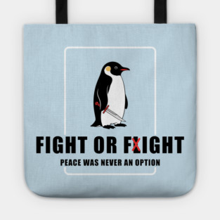 Fight or Flight Penguin Tote