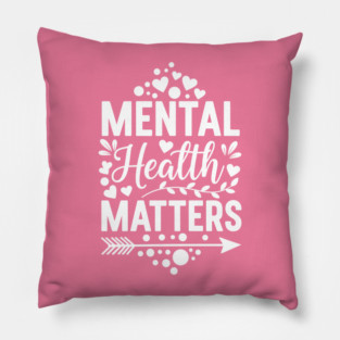 Cute Mental Health Matters Typography Pillow