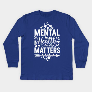 Cute Mental Health Matters Typography Kids Long Sleeve T-Shirt