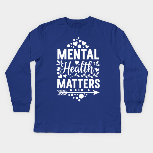 Cute Mental Health Matters Typography Kids Long Sleeve T-Shirt by enrynz