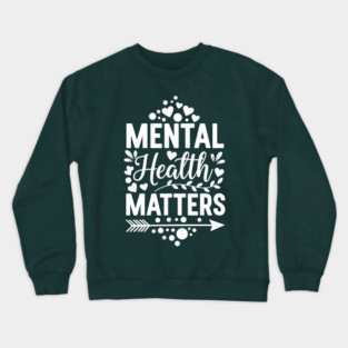Cute Mental Health Matters Typography Crewneck Sweatshirt