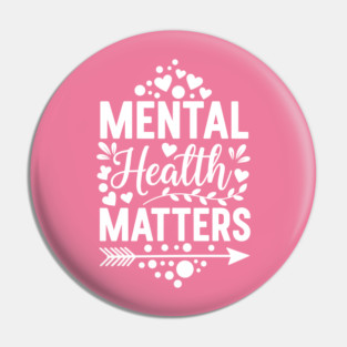 Cute Mental Health Matters Typography Pin