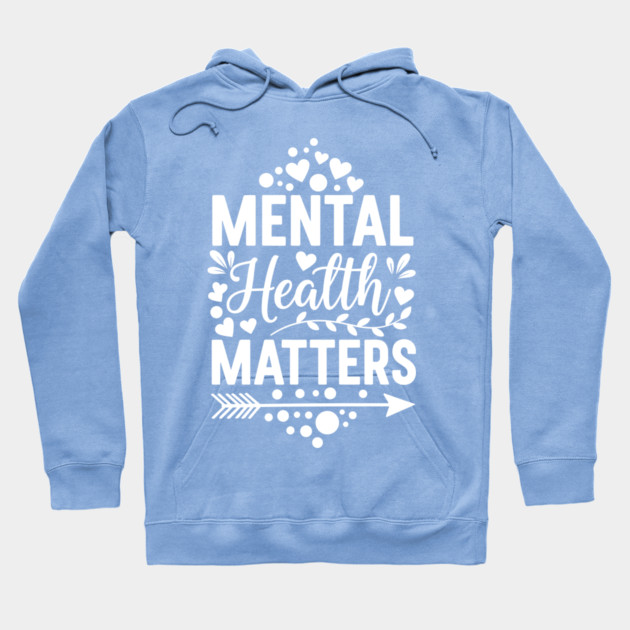 Cute Mental Health Matters Typography Hoodie by enrynz