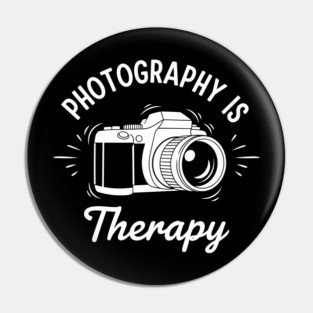 Photography is my Therapy Pin