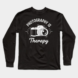 Photography is my Therapy Long Sleeve T-Shirt