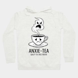 Anxie-Tea Hoodie