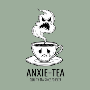 Anxie-Tea T-Shirt