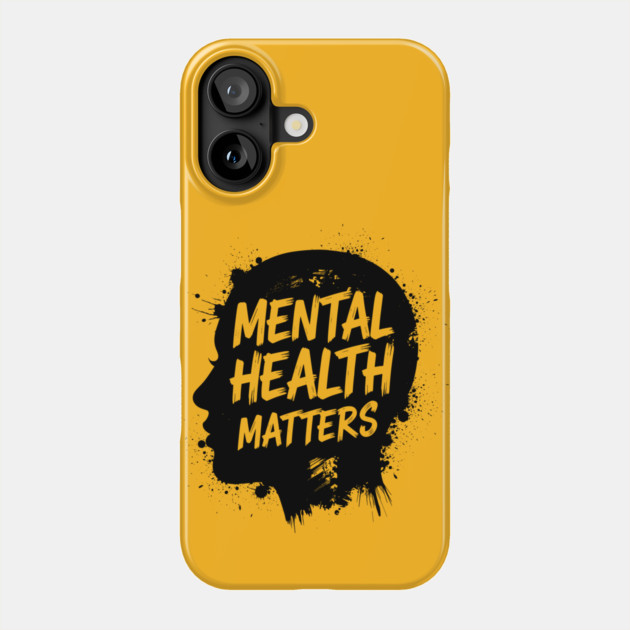 Mental Health Matters Phone Case by enrynz
