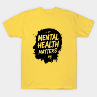 Mental Health Matters T-Shirt