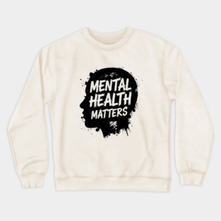 Mental Health Matters Crewneck Sweatshirt