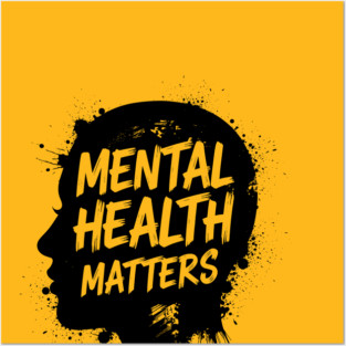 Mental Health Matters Posters and Art