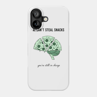 AI Can't Steal Snacks Phone Case