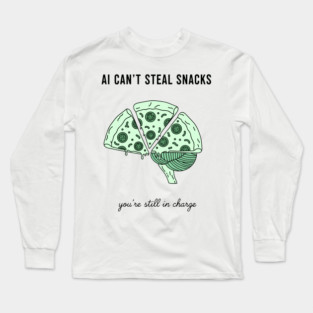 AI Can't Steal Snacks Long Sleeve T-Shirt