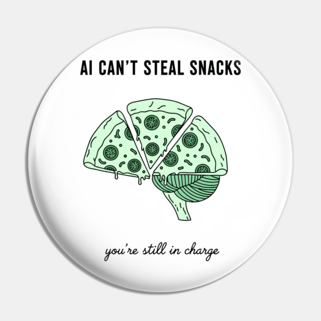 AI Can't Steal Snacks Pin by enrynz