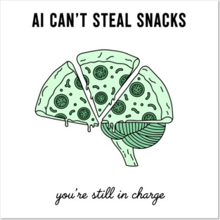 AI Can't Steal Snacks Posters and Art