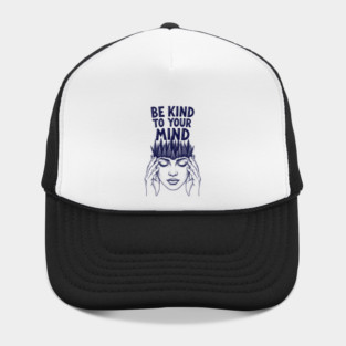 Be Kind to Your Mind Hat