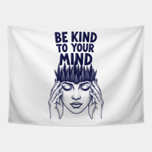 Be Kind to Your Mind Tapestry
