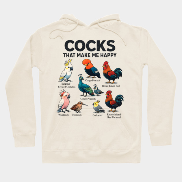 Cocks That Make Me Happy Funny Bird Lover Rooster Peacock Cockatoo Hoodie by ArtistTee ⭐⭐⭐⭐⭐