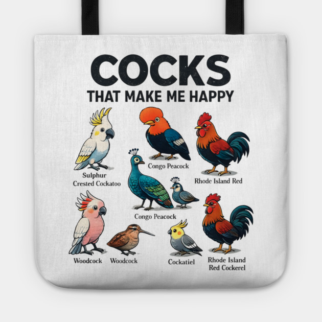 Cocks That Make Me Happy Funny Bird Lover Rooster Peacock Cockatoo Tote by ArtistTee ⭐⭐⭐⭐⭐