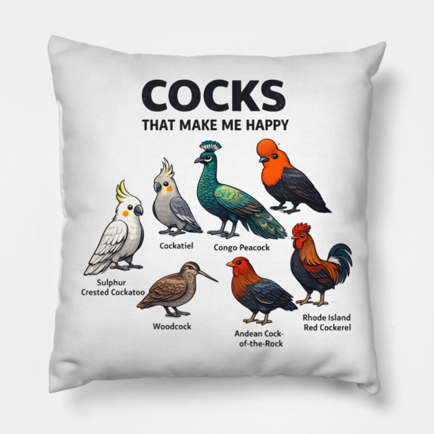 Cocks That Make Me Happy - Funny Bird Lover Pillow by ArtistTee ⭐⭐⭐⭐⭐