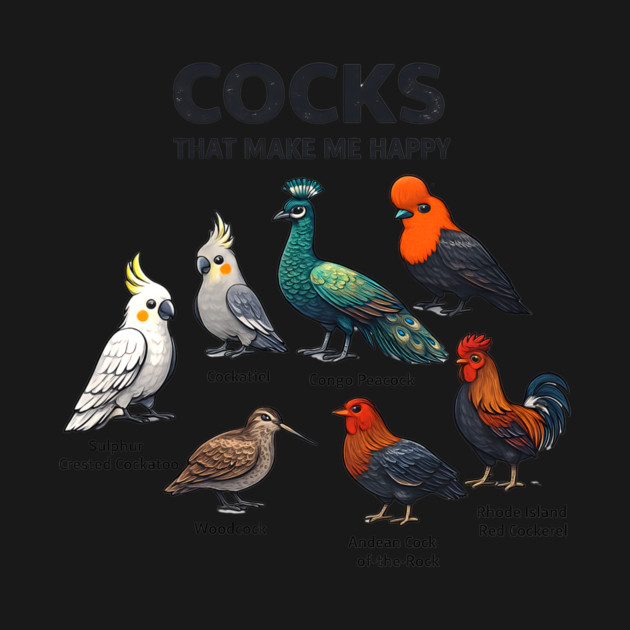 Cocks That Make Me Happy - Funny Bird Lover by ArtistTee ⭐⭐⭐⭐⭐