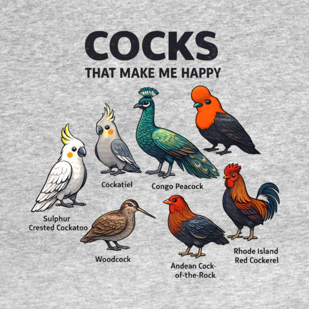Cocks That Make Me Happy - Funny Bird Lover by ArtistTee ⭐⭐⭐⭐⭐