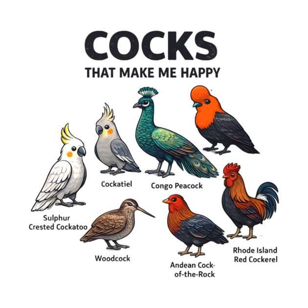 Cocks That Make Me Happy - Funny Bird Lover by ArtistTee ⭐⭐⭐⭐⭐