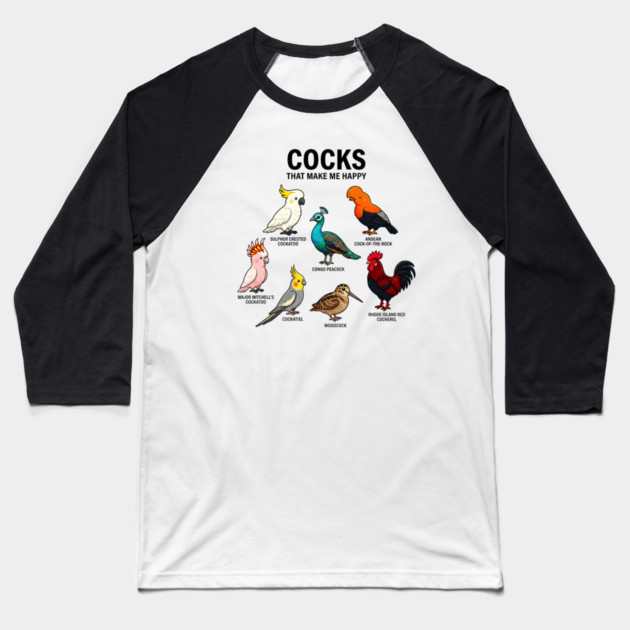 Cocks - That - Make - Me - Happy - Funny - Bird - Lover - Rooster - Peacock - Cockatoo Baseball T-Shirt by ArtistTee ⭐⭐⭐⭐⭐
