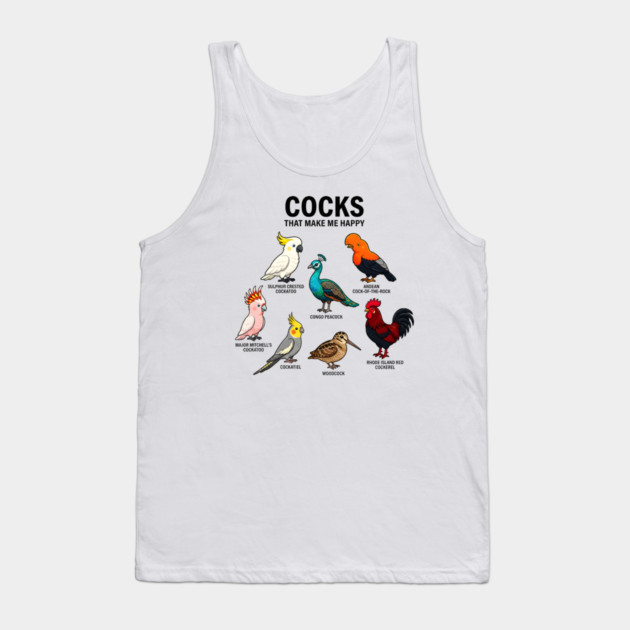 Cocks - That - Make - Me - Happy - Funny - Bird - Lover - Rooster - Peacock - Cockatoo Tank Top by ArtistTee ⭐⭐⭐⭐⭐
