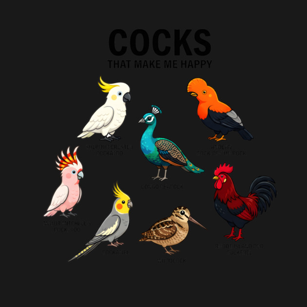 Cocks - That - Make - Me - Happy - Funny - Bird - Lover - Rooster - Peacock - Cockatoo by ArtistTee ⭐⭐⭐⭐⭐