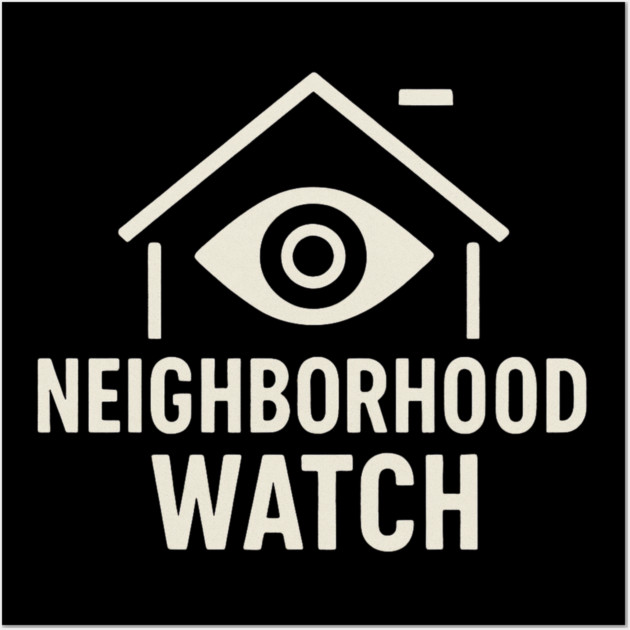 Neighborhood Watch Shirt Funny Neighborhood Watch Patrol Eye House Wall Art by ArtistTee ⭐⭐⭐⭐⭐