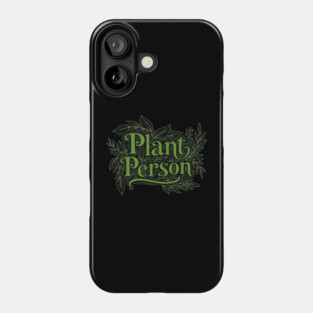 Plant Person Phone Case