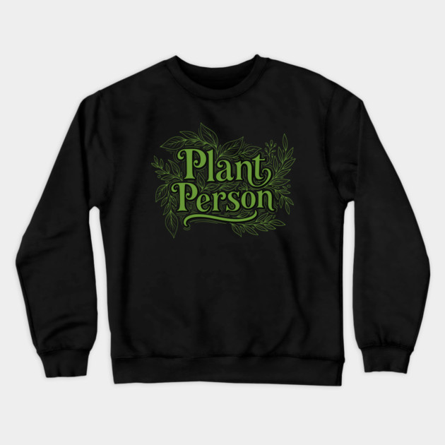 Plant Person Crewneck Sweatshirt by enrynz
