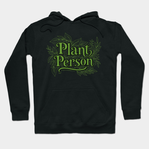 Plant Person Hoodie by enrynz