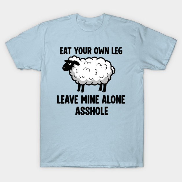Eat Your Own Leg T-Shirt by enrynz
